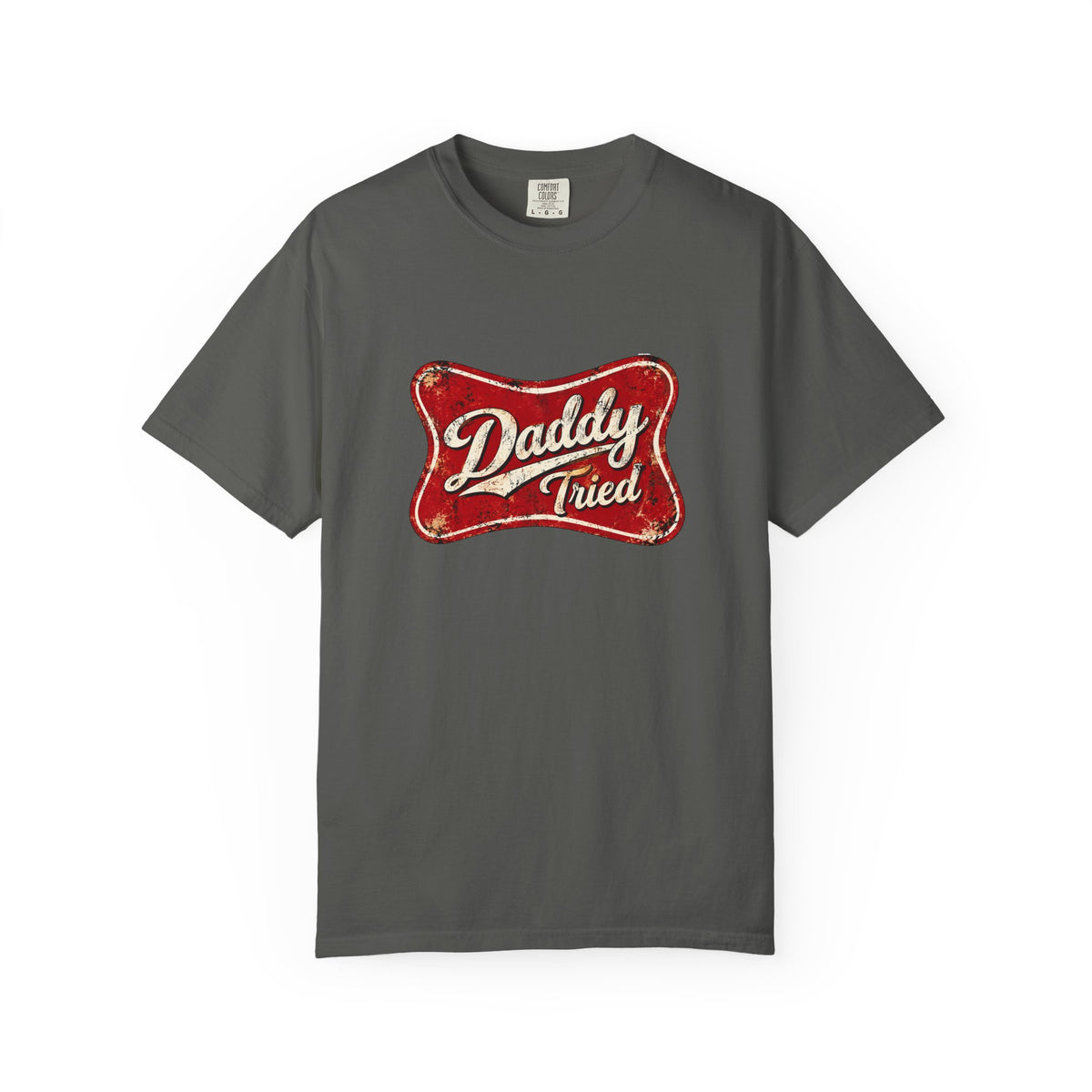 Daddy Tried Retro Script T-Shirt