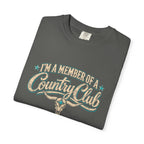 I’m a Member of a Country Club Graphic T-Shirt