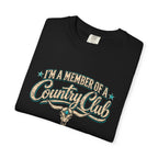 I’m a Member of a Country Club Graphic T-Shirt