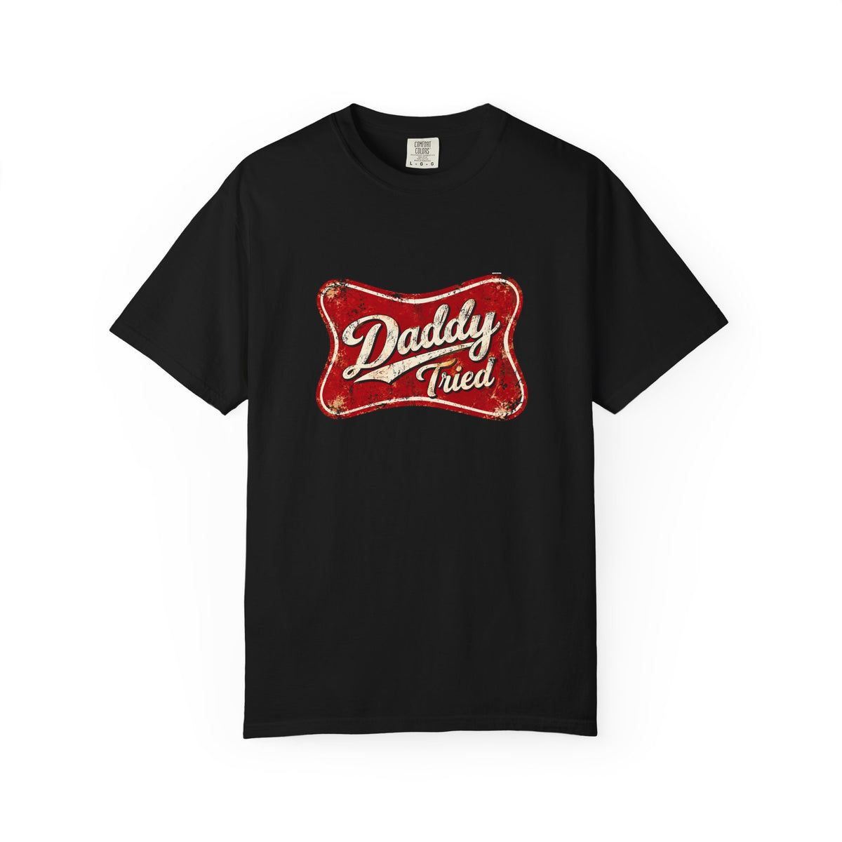 Daddy Tried Retro Script T-Shirt