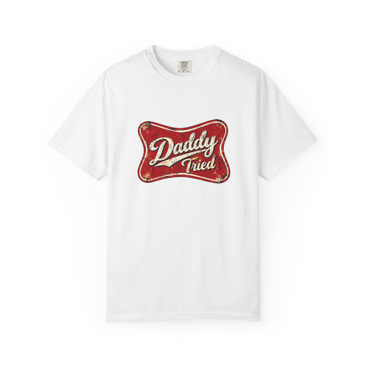 Daddy Tried Retro Script T-Shirt