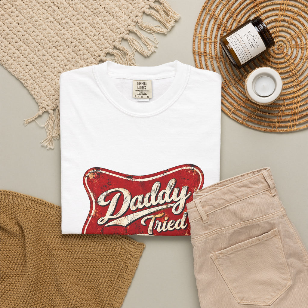 Daddy Tried Retro Script T-Shirt